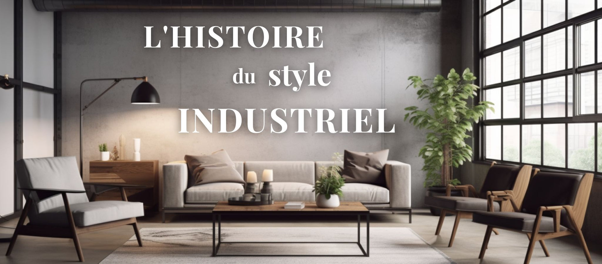 L'Histoire du Style Industriel